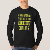 Talk About Curling  Curler T-shirt (Voorkant)