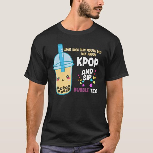 talk about kpop and sip bubble tea Kpop merch T-shirt (Voorkant)