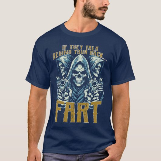 Talk Behind Your Back Fart Skeleton Funny Saying M T-shirt (Voorkant)