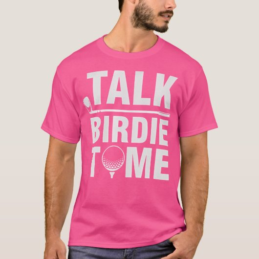 Talk Birdie To Me - Funny Golf Player Pun Golfer T-shirt (Voorkant)