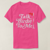 Talk Birdie To Me Funny Golfer Dad Fathers Day Gol T-shirt (Design voorkant)