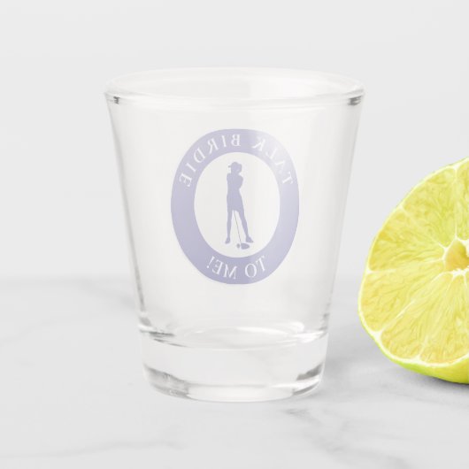 Talk Birdie To Me Funny Periwinkle Female Golfer Shot Glas (Achterkant)