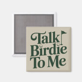 Talk Birdie To Me Golf Funny Girly Golfer Lover Magneet (Voorkant / Achterkant)