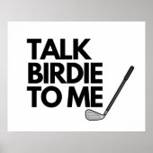 Talk Birdie To Me Golf Saying Poster (Voorkant)