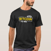 Talk Bitcoin voor me Crypto T-shirt (Voorkant)