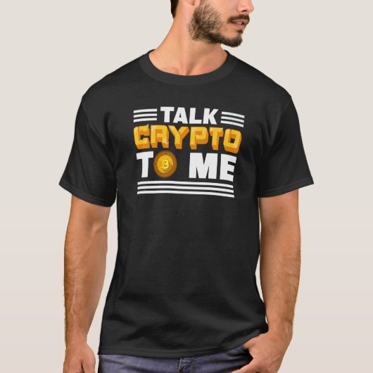 Talk Crypto To Me   Cryptocurrency Bitcoin Blockch T-shirt (Voorkant)