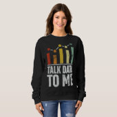 Talk Data to Me Grappige Data Science Statistieken Trui (Voorkant volledig)