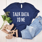 Talk Data to Me - Statistiek en Informatica T-shirt