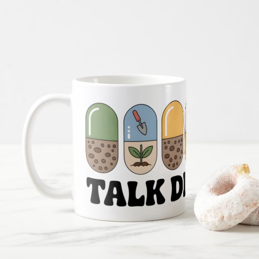 Talk Dirt To Me Mok | Grappige tuinieren koffie (Met donut)