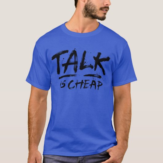 Talk Is Cheap Blacket retro T-shirt (Voorkant)