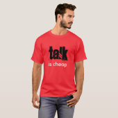 "Talk is Cheap" t-shirt (Voorkant volledig)