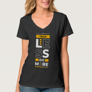 Talk Less Do More  Young Entrepreneur Inspirationa T-shirt