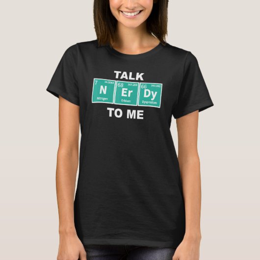 Talk Periodic Chemical Elements Sci Fi Fanat T-shirt (Voorkant)