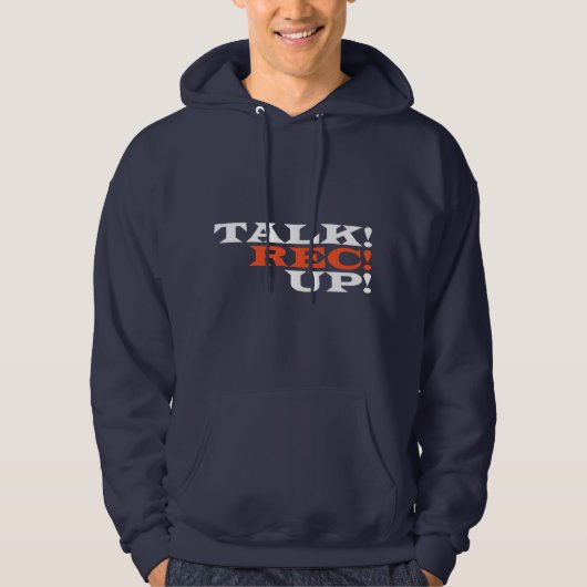 Talk! Rec! Up! for Podcaster and Podcast Fan Hoodie (Voorkant)