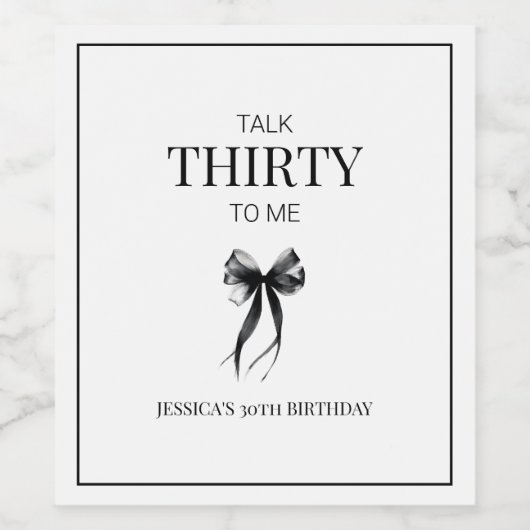 Talk Thirty to Me 30ste verjaardagsfeestje zwart w Wijn Etiket (Enkel label)