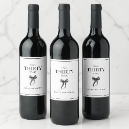 Talk Thirty to Me 30ste verjaardagsfeestje zwart w Wijn Etiket