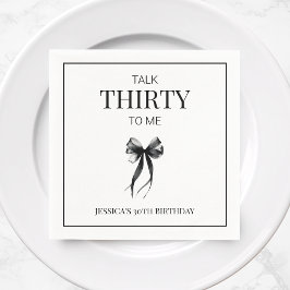 Talk Thirty to Me Black Bow 30e verjaardagsfeestje Servet