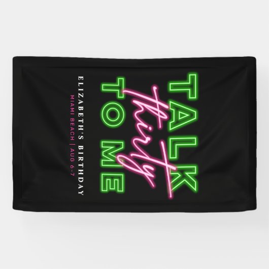 Talk Thirty To Me Dirty 30 Neon Groen & Roze Spandoek (Horizontaal)