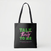 Talk Thirty To Me Dirty 30 Neon Groen & Roze Tote Bag (Voorkant)