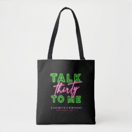 Talk Thirty To Me Dirty 30 Neon Groen & Roze Tote Bag