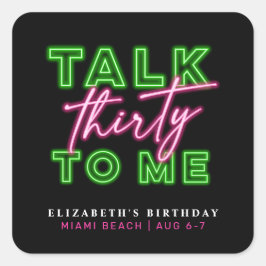 Talk Thirty To Me Dirty 30 Neon Groen & Roze Vierkante Sticker