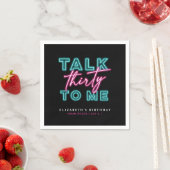 Talk Thirty To Me Dirty 30th Neon Blue & Pink Servet (Insitu)