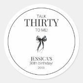 Talk Thirty to Me Eenvoudige Elegante 30e Verjaard Ronde Sticker (Voorkant)
