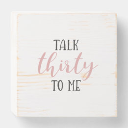 Talk Thirty to Me - Verjaardag Hout Teken Houten Kist Print