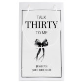 Talk Thirty to Me Zwart Eenvoudig 30e Verjaardagsf Klein Cadeauzakje (Achterkant)