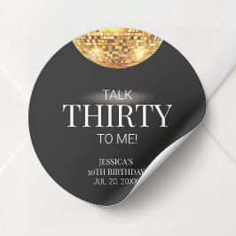 Talk Thirty to Me Zwart en Goud 30e verjaardag Ronde Sticker