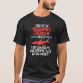 Talk To Aerospace Engineer Rocket Engineering Grap T-shirt (Voorkant)