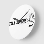Talk To The Hand Ronde Klok (Hoek)