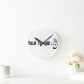 Talk To The Hand Ronde Klok (Huis)