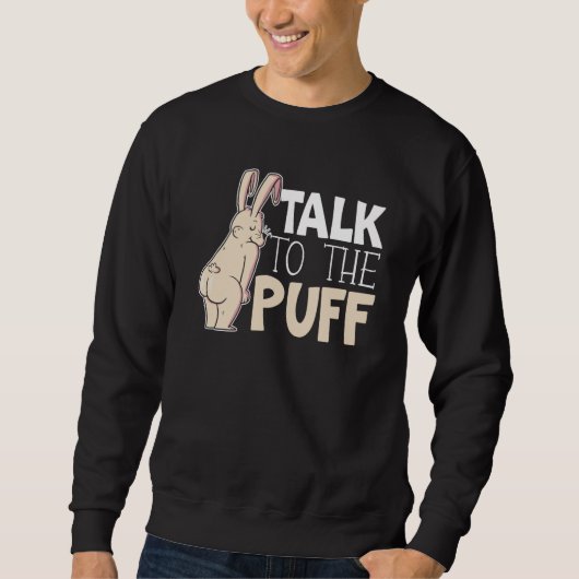 Talk To The Puff Rabbit Whisperer Animal Bunny   1 Trui (Voorkant)
