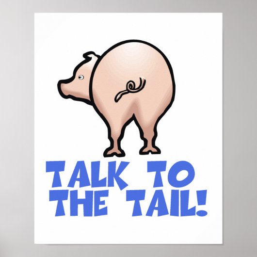 Talk to the Tail Piggy Pig Poster (Voorkant)