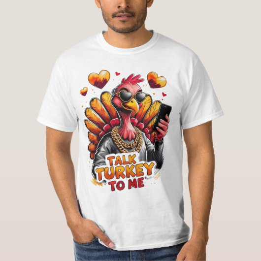 Talk Turkey to Me – Funny Cool Turkey Thanksgiving T-shirt (Voorkant)