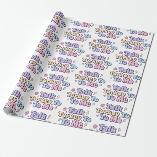 Talk Turkey To Me Wrapping Paper Cadeaupapier (Uitgerold)