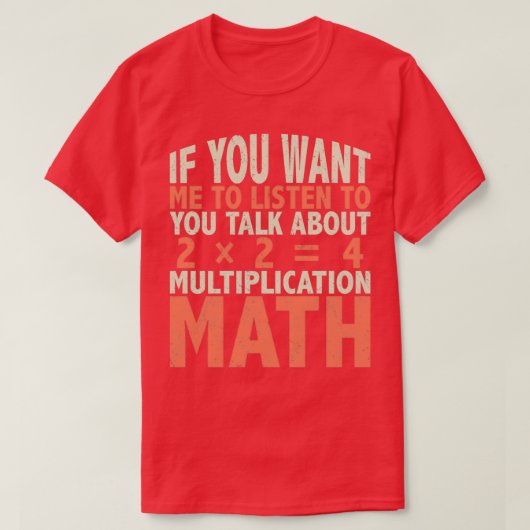 Talk with me about multiplication math t-shirt (Design voorkant)