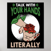 Talk With Your Hands Literally American Sign Langu Poster (Voorkant)