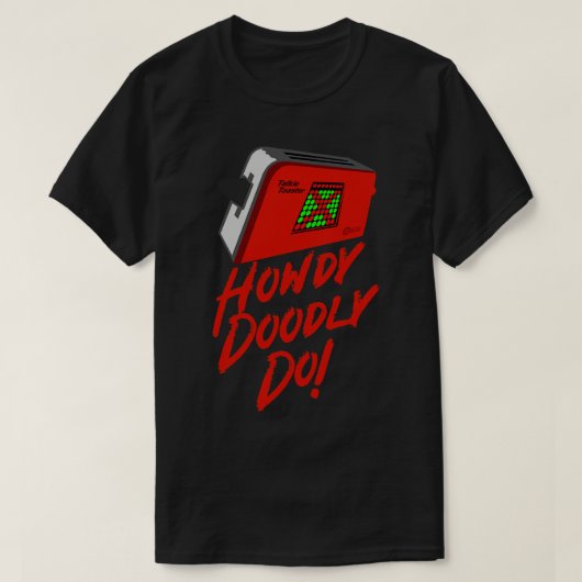 Talkie Toaster Howdy Doodly Do T-shirt (Design voorkant)