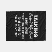 Talking Behind My Back Simply Means You're Smart E Fleece Deken (Voorkant (Horizontaal))