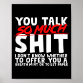 Talks So Much Needs A Breath Mint Or Toilet Paper  Poster (Voorkant)
