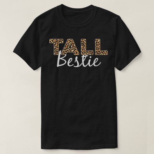 Tall Best Friend Funny BFF Matching Tall Bestie T-shirt (Design voorkant)