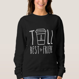 Tall Best Friend Matching Bff 2 Besties Co Trui