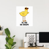 Tall Duck en Handsome Funny Animal Pun Poster (Thuiskantoor)