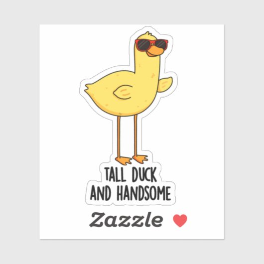 Tall Duck en Handsome Funny Animal Pun Sticker (Vel)