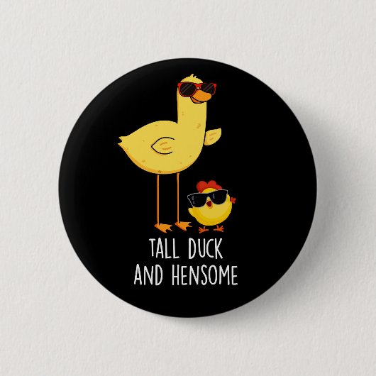 Tall Duck en Hensome Funny Animal Pun Dark BG Ronde Button 5,7 Cm (Voorkant)