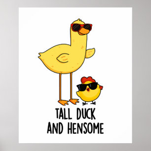 Tall Duck en Hensome Funny Animal Pun Poster