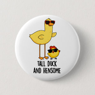 Tall Duck en Hensome Funny Animal Pun Ronde Button 5,7 Cm