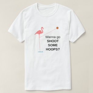 Tall Flamingo - Wil je wat hoepjes gaan schieten? T-shirt